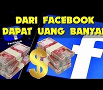 Cara Dapat Uang Dari Facebook